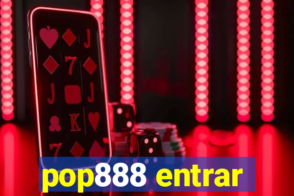 pop888 entrar